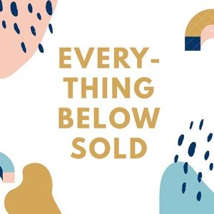 EVERYTHING BELOW SOLD!